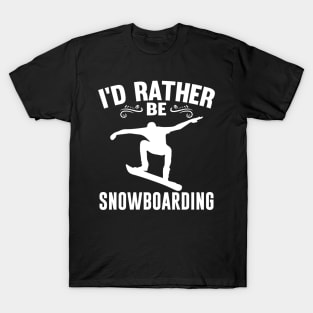 I'd Rather Be Snowboarding Winter Quote Design T-Shirt